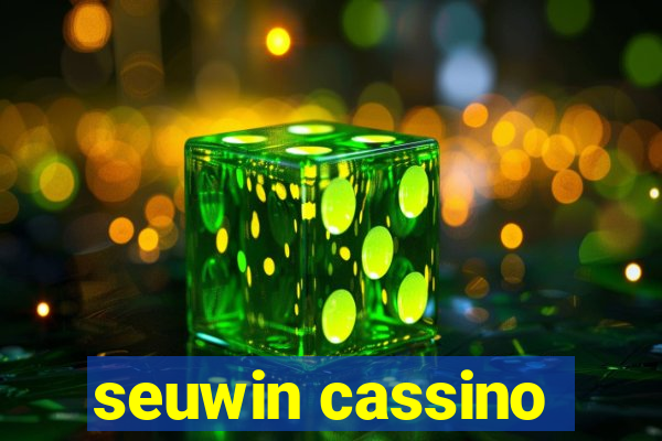 seuwin cassino